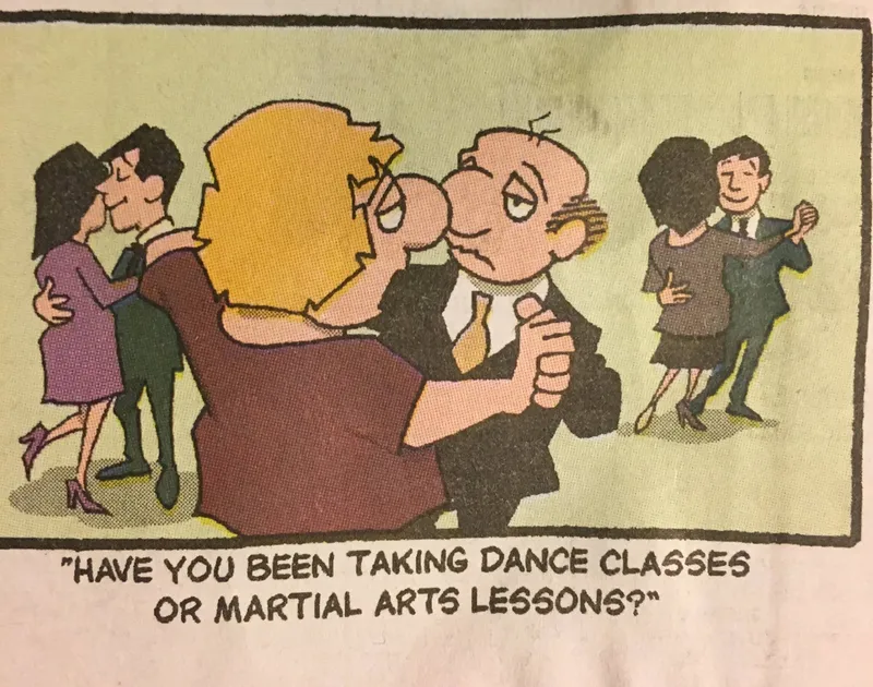 A vintage cartoon asking whether you have been taking dance classes or martial arts lessons